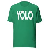 YOLO - You Only Live Once Shirt