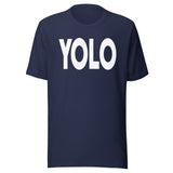 YOLO - You Only Live Once Shirt