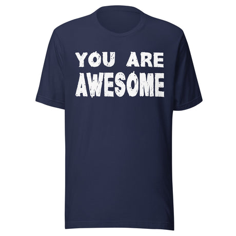 You Are Awesome Shirt