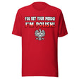 You Bet Your Pierogi I'm Polish Shirt