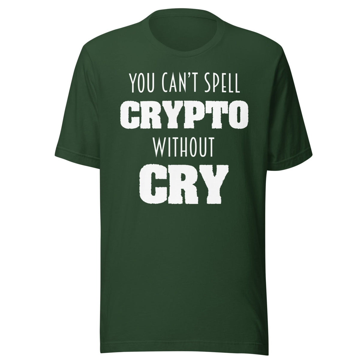 You Can't Spell Crypto Without Cry Shirt