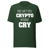 You Can't Spell Crypto Without Cry Shirt