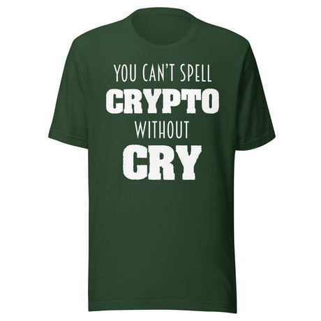 You Can't Spell Crypto Without Cry Shirt
