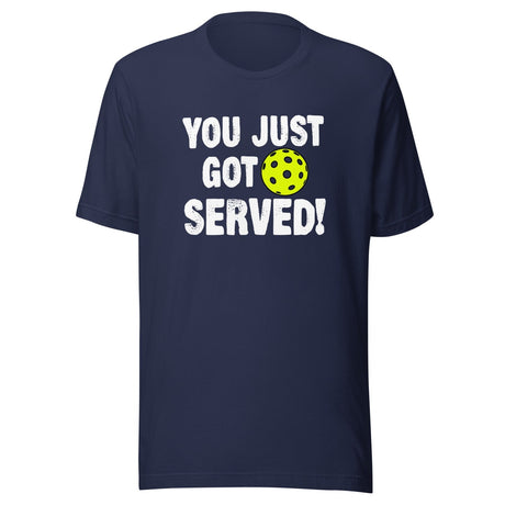 You Just Got Served Pickleball Shirt