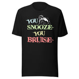 You Snooze You Bruise Paintball Shirt