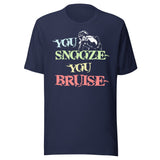 You Snooze You Bruise Paintball Shirt