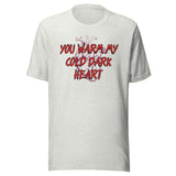 You Warm My Cold Dark Heart Shirt