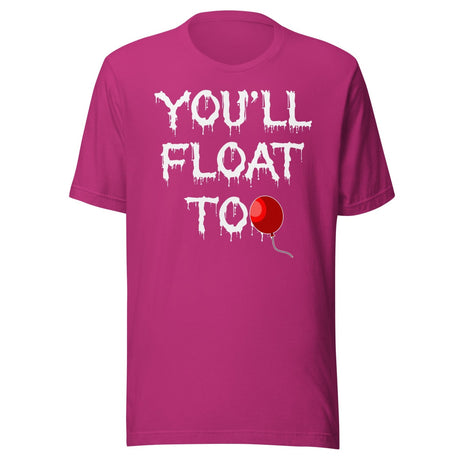 You'll Float Too Shirt
