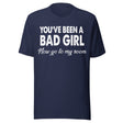 You've Been A Bad Girl Now Go To My Room Shirt